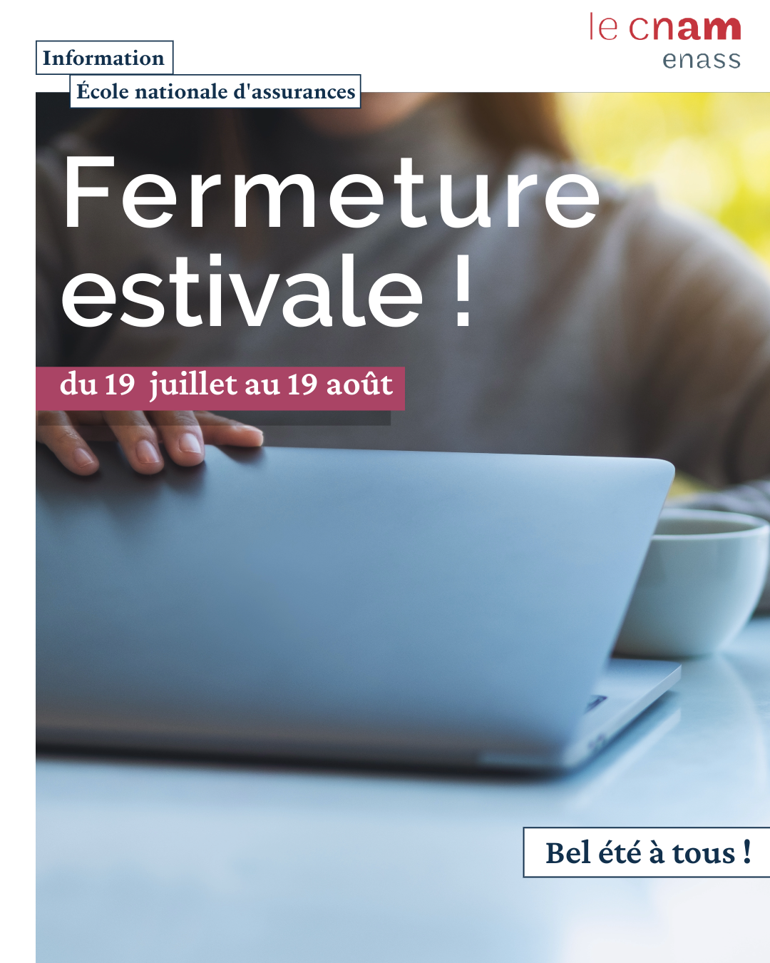 Fermeture estivale de l'Enass 2025